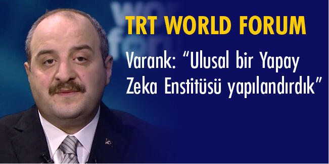 Bakan Varank TRT World Forum 2020’de Müjdeyi Verdi: “Türkiye için gelecek çok parlak” Ekonomi  